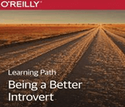 Learning Path : Being a Better Introvert O`Reilly