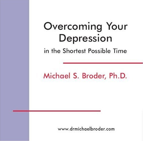 Michael S. Broder - Overcoming Your Depression