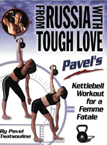 Pavel's From Russia with Tough Love Kettlebell Workout