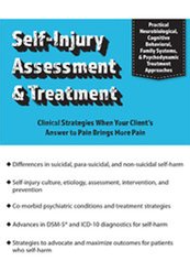 Self-Injury Assessment & Treatment Clinical Strategies When Your Client’s Answer to Pain Brings More Pain