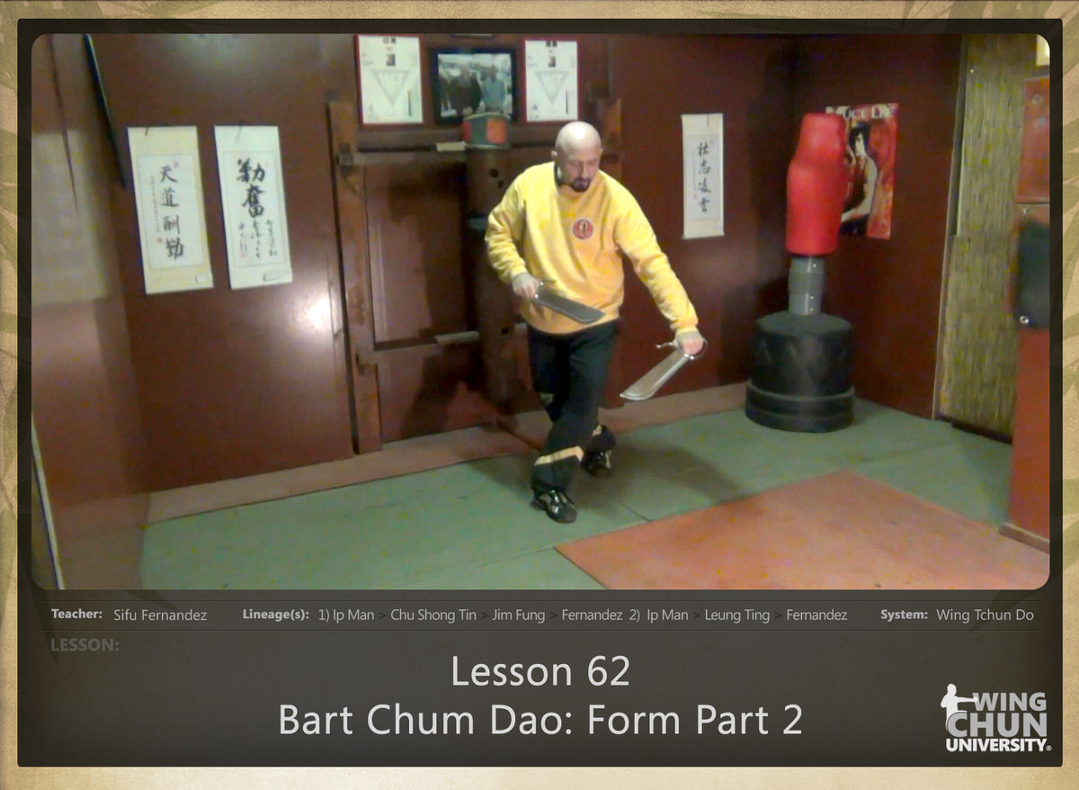 Sifu Fernandez – WingTchunDo – Lesson 62 – Bart Chum Dao – Form Part 21