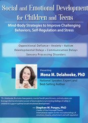 Social and Emotional Development for Children and Teens Mind-Body Strategies to Improve Challenging Behaviors, Self-Regulation and Stress