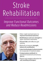 Stroke Rehabilitation Improve Functional Outcomes and Reduce Readmissions