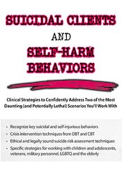 Suicidal Clients and Self-Harm Behaviors