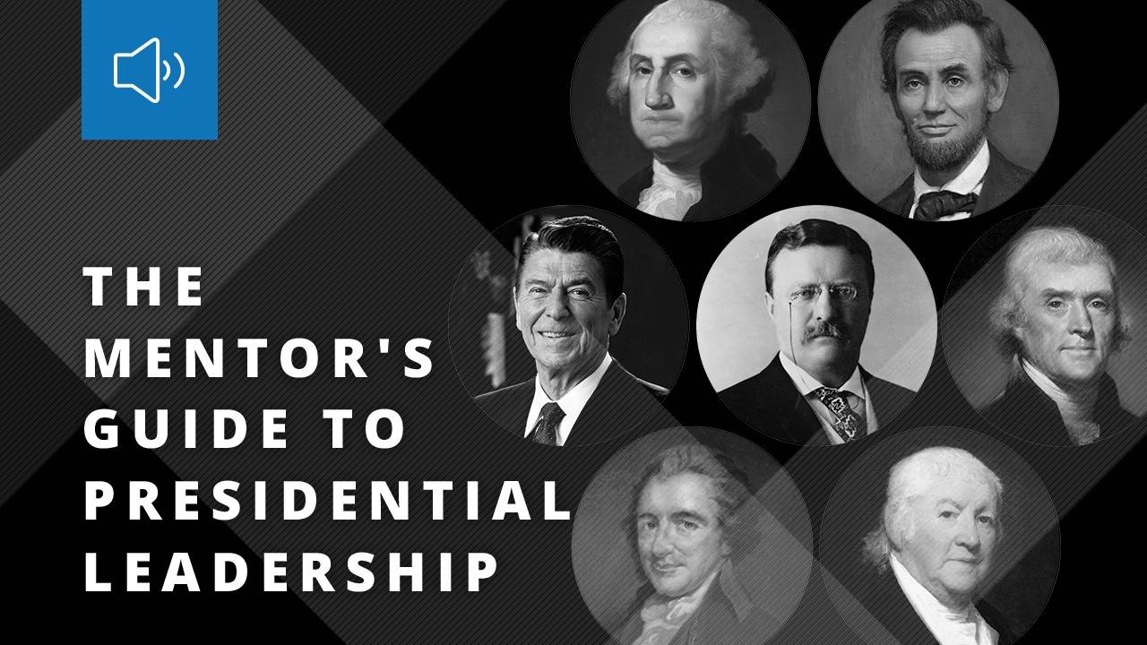 THE MENTOR'S GUIDE TO PRESIDENTIAL LEADERSHIP