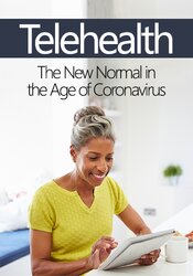 Telehealth The New Normal in the Age of Coronavirus