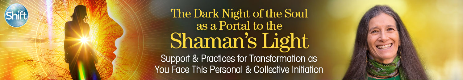 The Dark Night of the Soul as a Portal to the Shaman’s Light