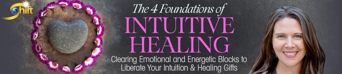 The Four Foundations of Intuitive Healing