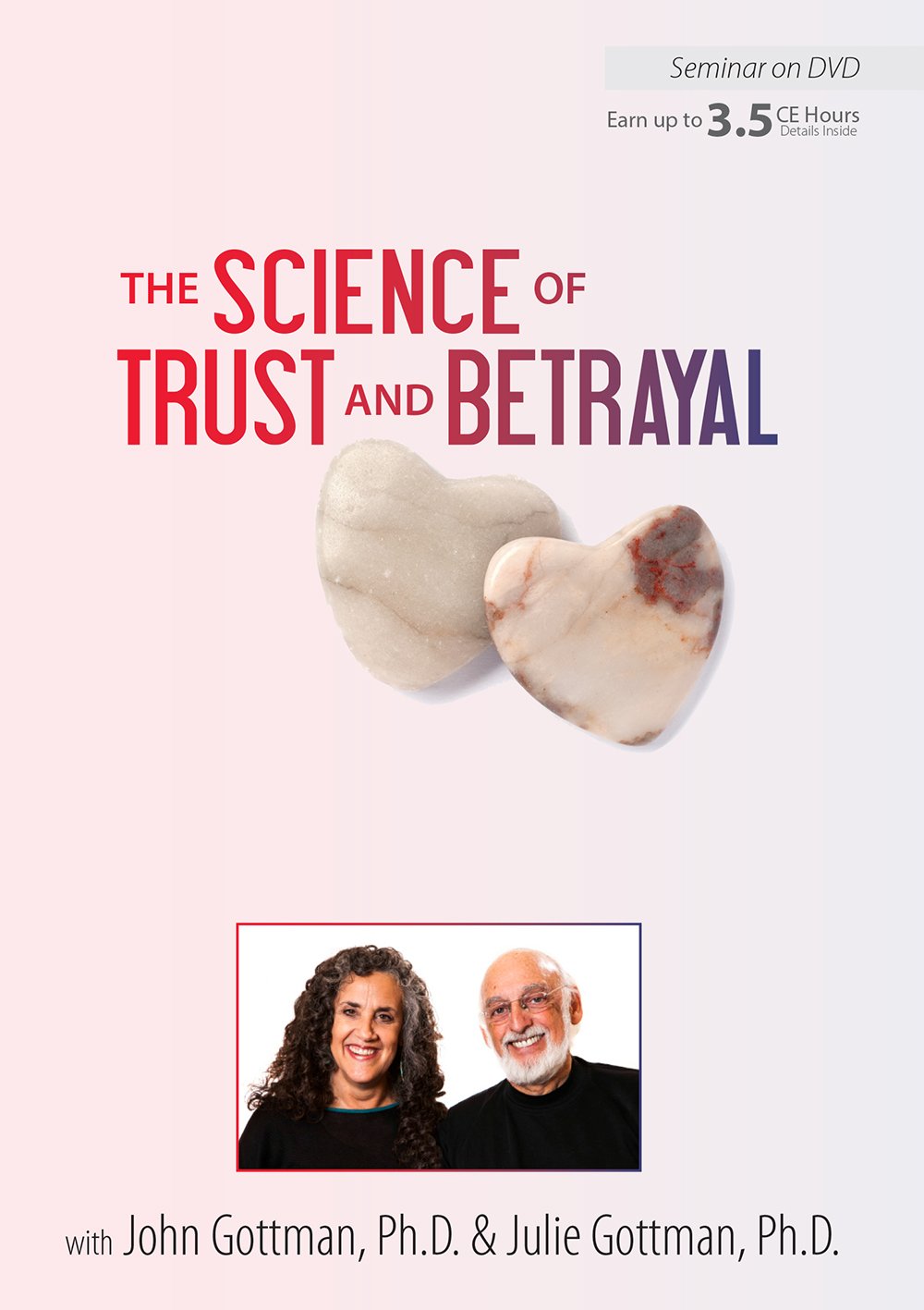 The Science of Trust and Betrayal with John Gottman, Ph.D.