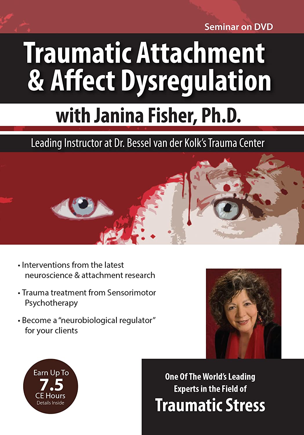 Traumatic Attachment and Affect Dysregulation with Janina Fisher, Ph.D.