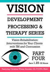 Vision Rehabilitation Interventions for Your Clients with TBI and Concuss