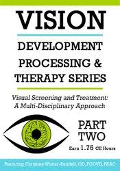 Visual Screening and Treatment A Multi-Disciplinary Approach (Part 2)