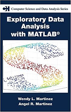 Wendy L.Martinez – Exploratory Data Analysis with Matlab1