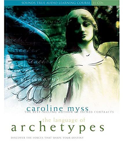 Caroline Myss - Language of Archetypes