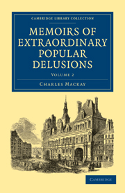 Charles Mackay - Memoirs Of Extraordinary Popular Delusions