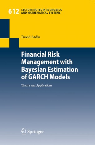 David Ardia - Financial Risk Management with Bayesian Estimation of GARCH Models