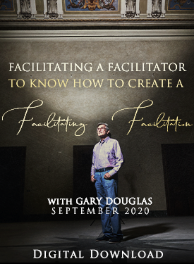 Gary M. Douglas - Facilitating a Facilitator To Know How to Create A Facilitating Facilitation Sep-20 Teleseries