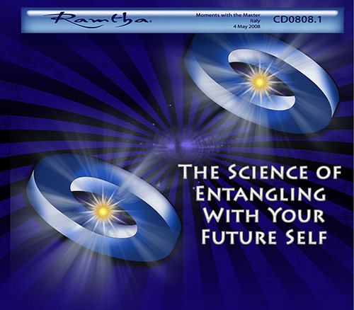 Ramtha - The Science Of Entangling With Your Future Self