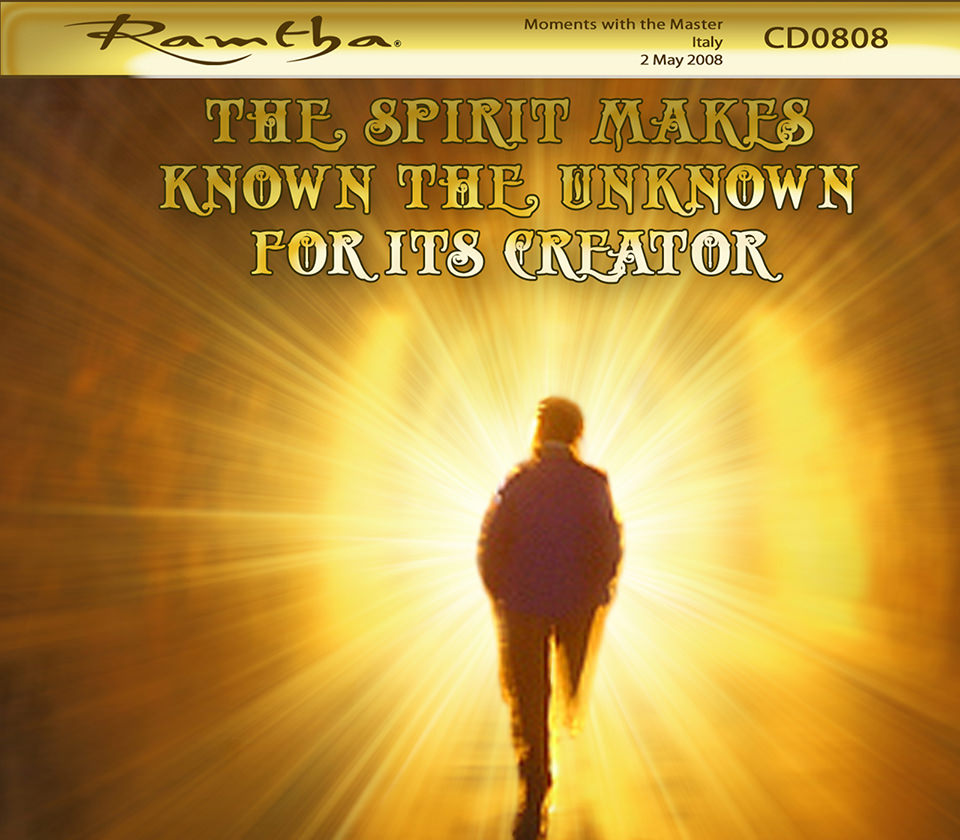 Ramtha - The Spirit Makes Known The Unknown For Its Creator