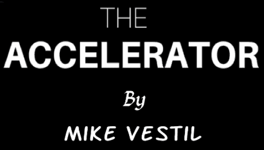 Mike Vestil – The Accelerator