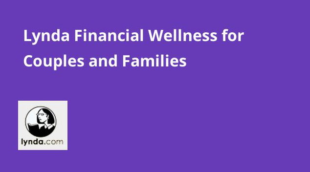 Lynda – Financial Wellness for Couples and Families