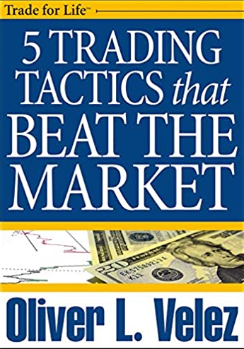 Oliver Velez - Five Trading Tactics That Beat the Market