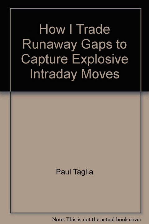 Paul Taglia – How I Trade Runaway Gaps To Capture Explosive Intraday Moves