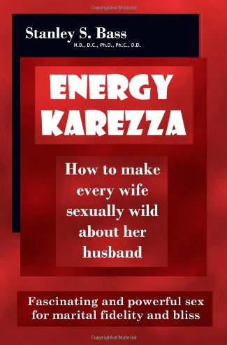  Stanley S. Bass – Energy Karezza