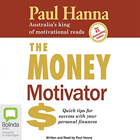 Paul Hanna - The Money Motivator