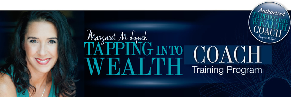 Margaret M.Lynch - Tapping Into Wealth Coach Training Program