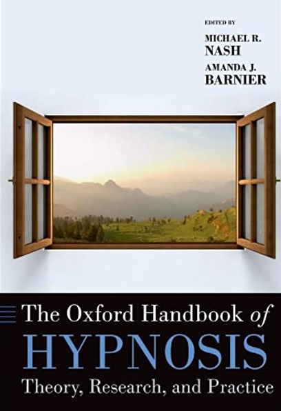 Mike Nash - The Oxford Handbook of Hypnosis Theory Research and Practice