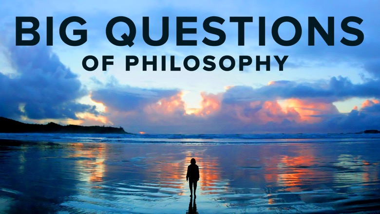 TTC - The Big Questions of Philosophy1