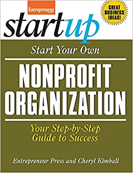 The Staff of Entrepreneur Media – Start Your Own Nonprofit Organization Your Step-By-Step Guide to Success (StartUp Series)1