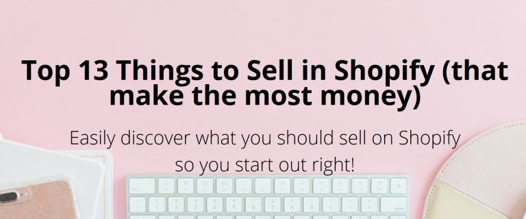 Top 13 Things To Sell In Shopify - Sara Titus1