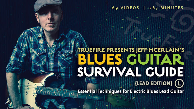 Truefire - Jeff Mcerlain Blues Guitar Survival Guide Lead Edition (2013)1