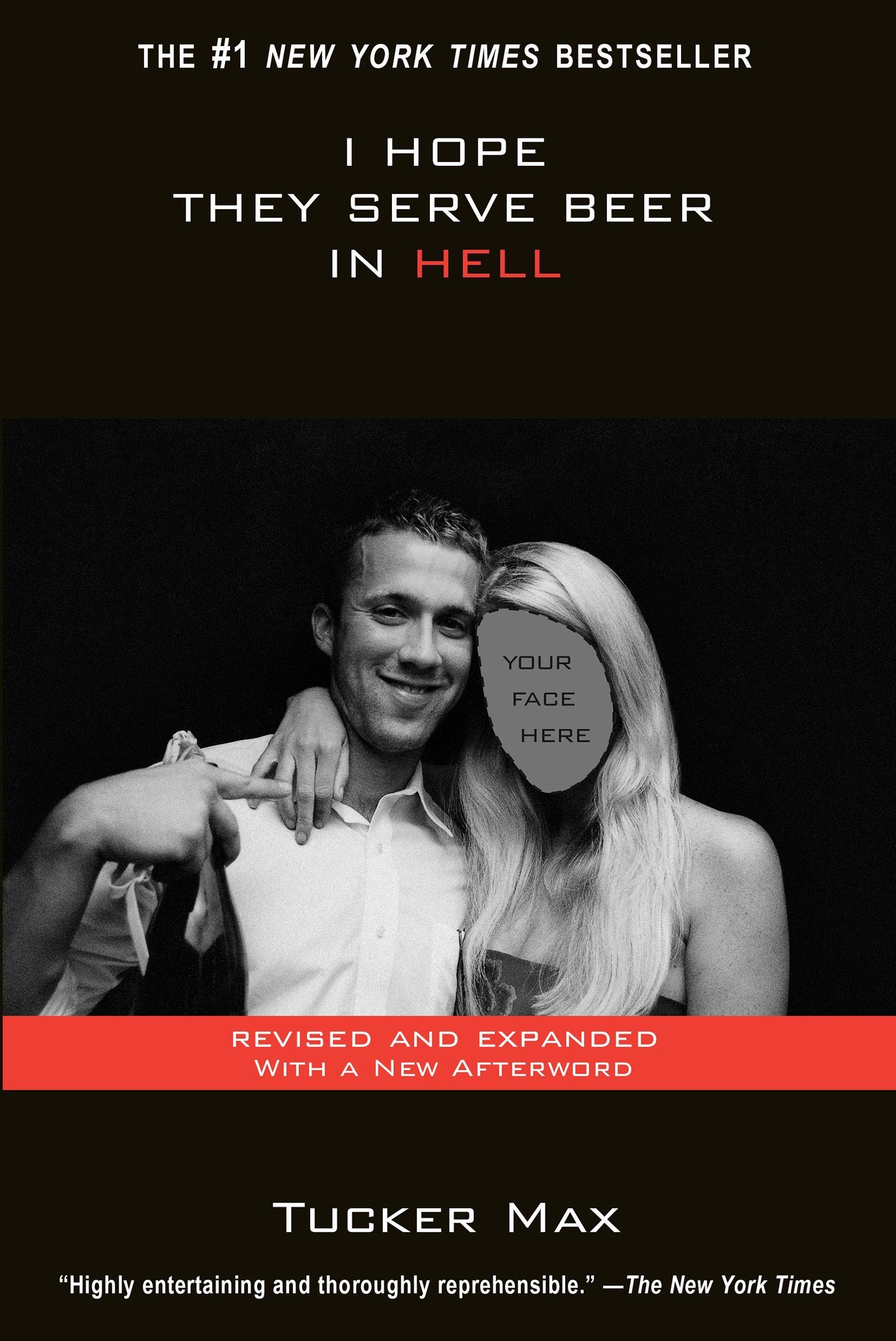 Tucker Max-I Hope They Serve Beer In Hel1