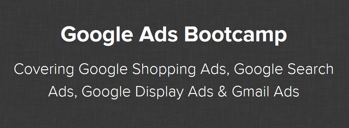 Will Haimerl – Google Ads Bootcamp1