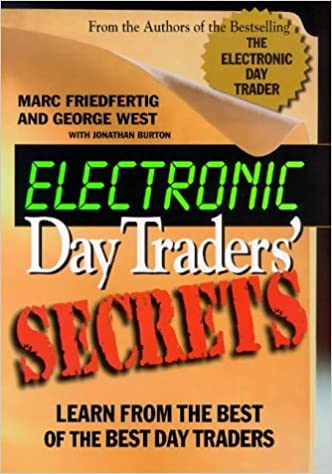 Burton Friedfertig - Electronic Day Traders Secrets