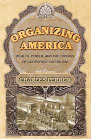 Charles Perrow - Organizing America