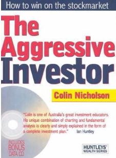 Colin Nicholson - The Aggressive Investor. Case Studies