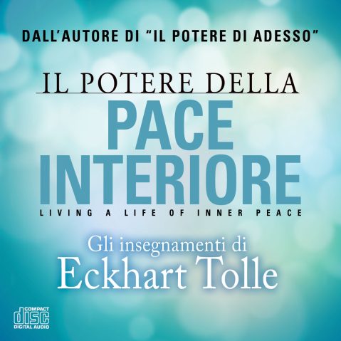 Eckhart Tolle - Il Potere della Pace Interiore