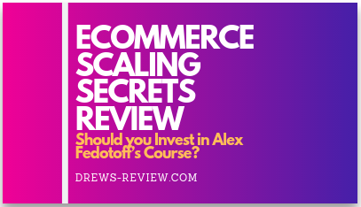 Ecommerce Scaling Secrets 2019 - Alex Fedotoff