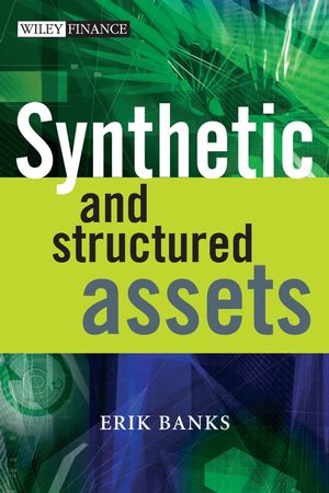 Erik Banks - Synthetic & Structured Assets