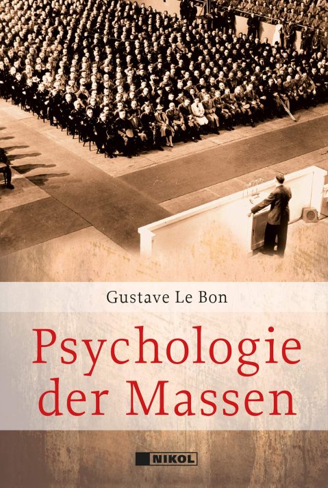 Gustave Le Bon - Die Psychologie der Massen