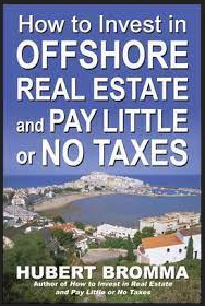 Hubert Bromma - How to Invest In Offshore Real Estate and Pay Little or No Taxes