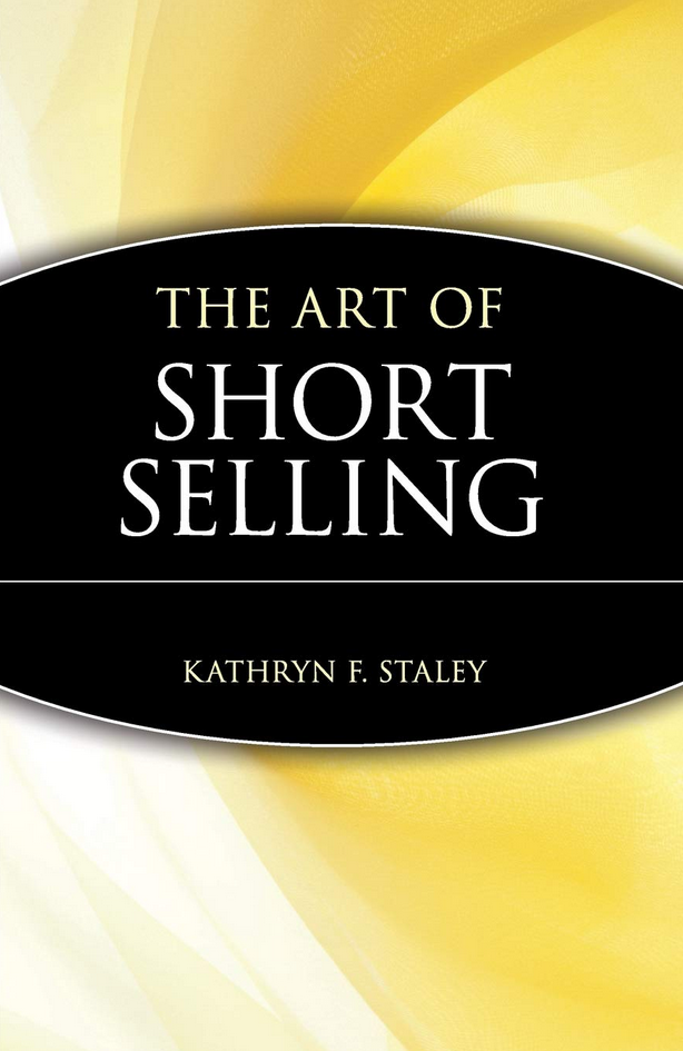 Kathryn Staley - The Art of Short Selling