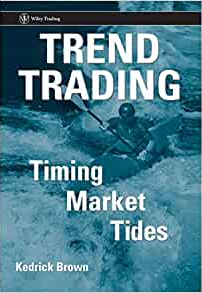 Kedrick Brown – Trend Trading. Timing Market Tides