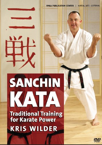 Kris Wilder - Sanchin Kata Traditional Training Methods for Karate Power