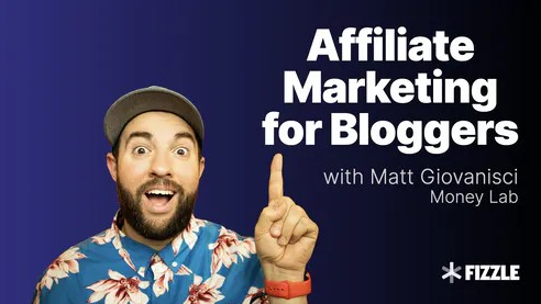  Matt Giovanisci – Affiliate Marketing For Bloggers