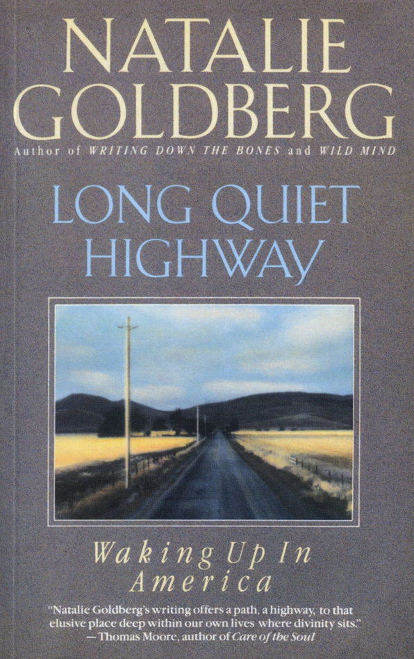 Natalie Goldberg – LONG QUIET HIGHWAY